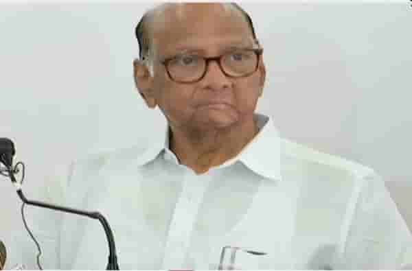 चुकीला चुकीचं म्हटलं पाहिजे : शरद पवार