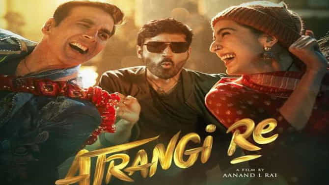 Atrangi Re | सारा-धनुष-अक्षयचा ‘अतरंगी’ अंदाज, ‘अंतरंगी रे’चे नवे पोस्टर प्रेक्षकांच्या भेटीला!