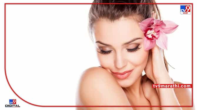 Skin Care Tips : फक्त या पाच गोष्टींची काळजी घ्या, तुमचा चेहरा टवटवीत राहील...