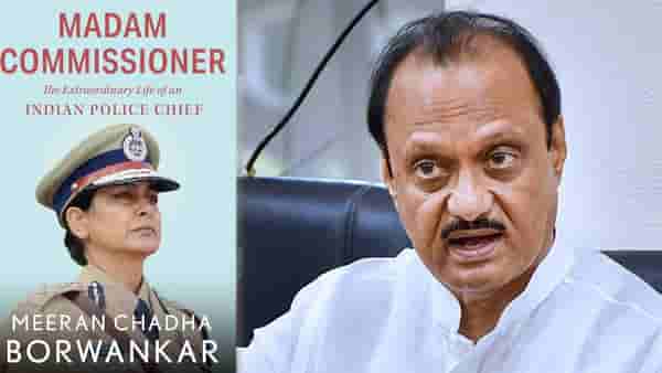 Meera Borwankar : … तो निर्णय दादांनीच घेतला, माजी पोलीस आयुक्तांकडून अप्रत्यक्षपणे अजित पवार यांच्यावर गंभीर आरोप