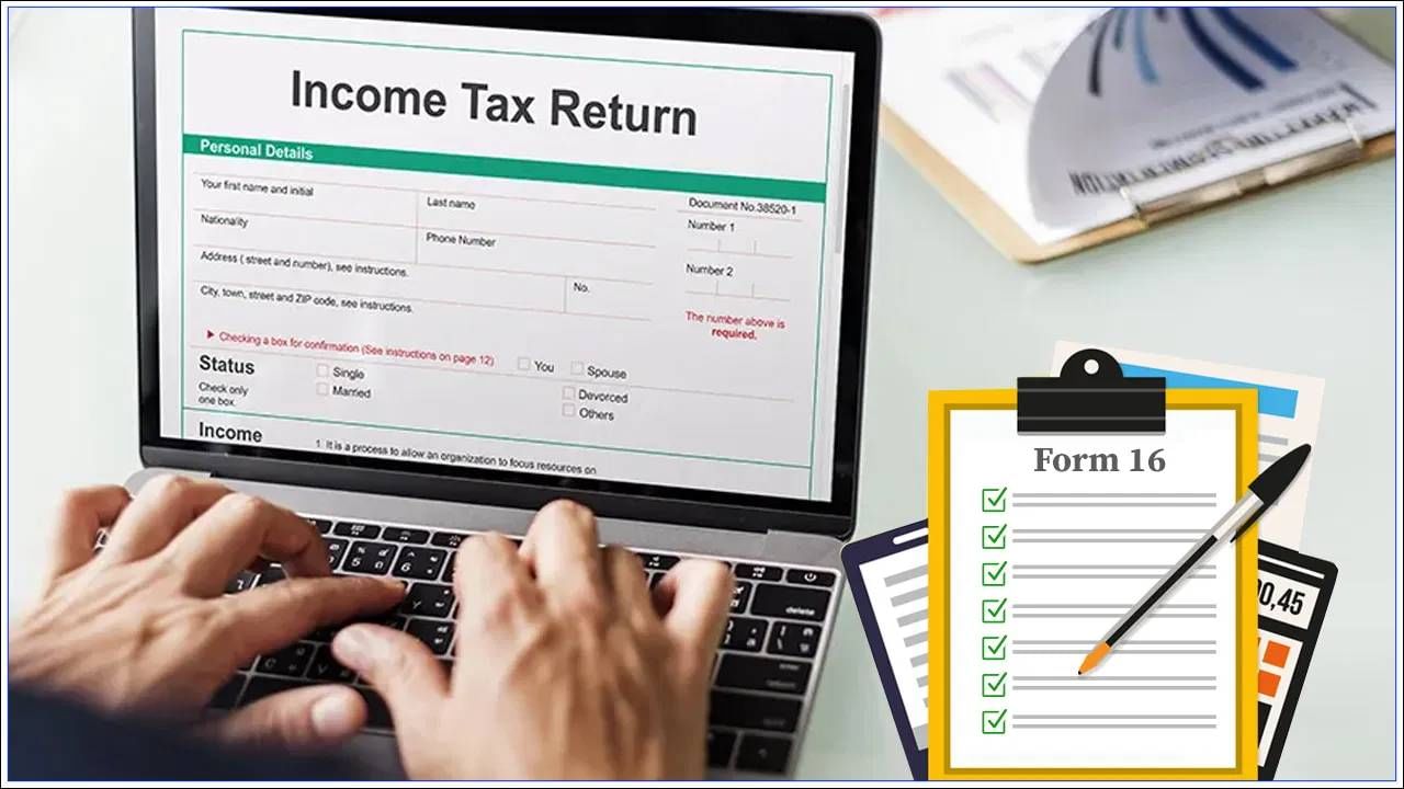 इनकम टॅक्स फाईल करताना फॉर्म 16 का आहे आवश्यक? A आणि B मध्ये नेमकी काय माहिती असते जाणून घ्या