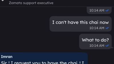 Zomato ने बिना गुळाचा चहा पाठवला, कस्टमर केअरचे चॅट व्हायरल