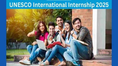 UNESCO मध्ये इंटर्नशिप, करिअर ग्रोथ आणि नेटवर्किंगसाठी सुवर्णसंधी, जाणून घ्या