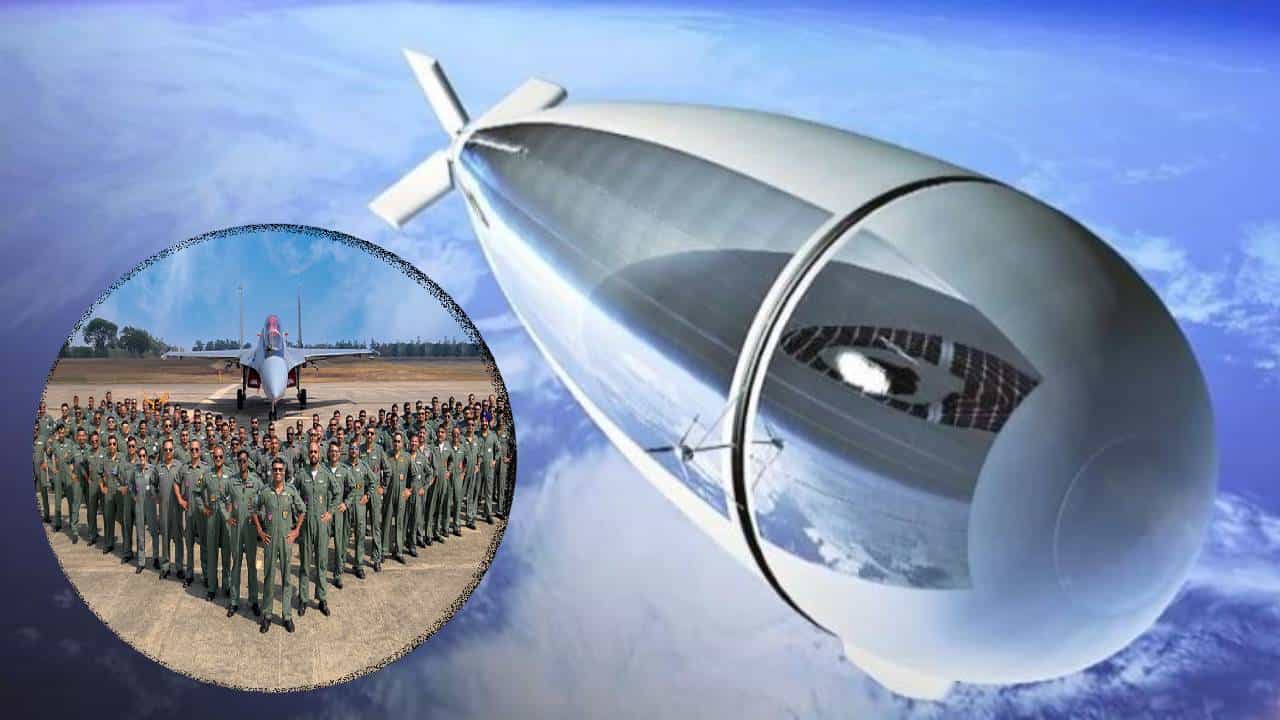 Indian Airforce : भारत सज्ज...हवाई दलाची ताकद वाढणार, HAPS खरेदी करणार; माणसांशिवाय आता गुप्त माहिती मिळणार