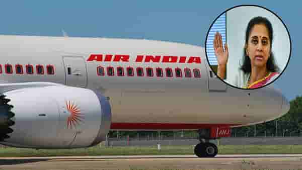 Air India AI Dreamliner : एअर इंडियाचं चाललंय काय? एका दिवसात 7 तर 6 दिवसात 66 फ्लाईट्स रद्द; सुप्रिया सुळे भडकल्या, खूपच वाईट…