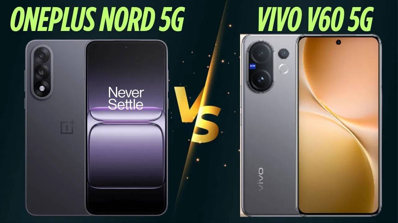 Vivo V60 vs OnePlus Nord 5: कोणता फोन आहे बेस्ट? जाणून घ्या पॉवरफूल प्रोसेसर आणि फीचर्सबाबत Vivo V60 vs OnePlus Nord 5: कोणता फोन आहे बेस्ट? जाणून घ्या पॉवरफूल प्रोसेसर आणि फीचर्सबाबत