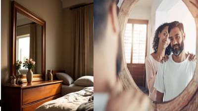 बेडरूममध्ये आरसा लावावा का? जाणून घ्या अन्यथा नात्यात येतील अडचणी