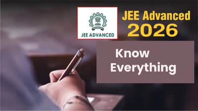 जेईई अ‍ॅडव्हान्स्ड 2026 : अर्ध कधी भरायचा? परीक्षा कधी? वेळापत्रक घ्या जाणून