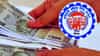 EPFO Rules: कर्मचाऱ्यांसाठी आनंदवार्ता!EPFO ने बदलला नियम, आता काढा कारण न देता पीएफची संपूर्ण रक्कम