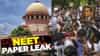 हे असेच सोडून चालणार नाही.. NEET पेपरफुटी प्रकरणावर सर्वोच्च न्यायालयाने सुनावले, थेट सरकार..